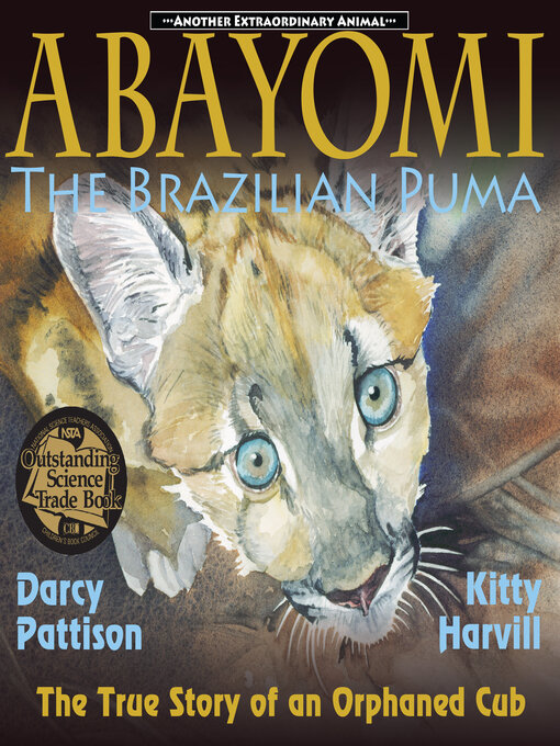Title details for Abayomi, the Brazilian Puma by Darcy Pattison - Available